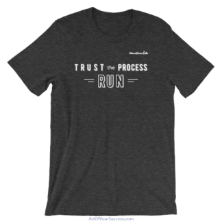 Trust the Process Marathon Talk T-Shirt